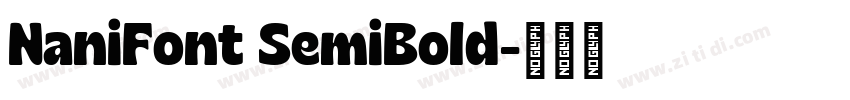 NaniFont SemiBold字体转换 NaniFont SemiBold字体转换